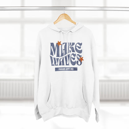 Make Waves | Unisex Premium Pullover Hoodie | Ocean city Maryland